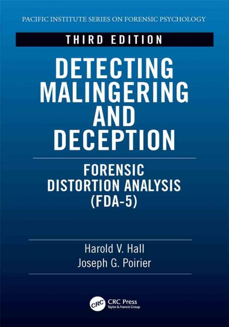 (Pacific Institute Series on Forensic Psychology) Harold V. Hall, Joseph Poirier â€” Detecting Malingering and Deception: Forensic Distortion Analysis (FDA-5) CRC Press (2020)